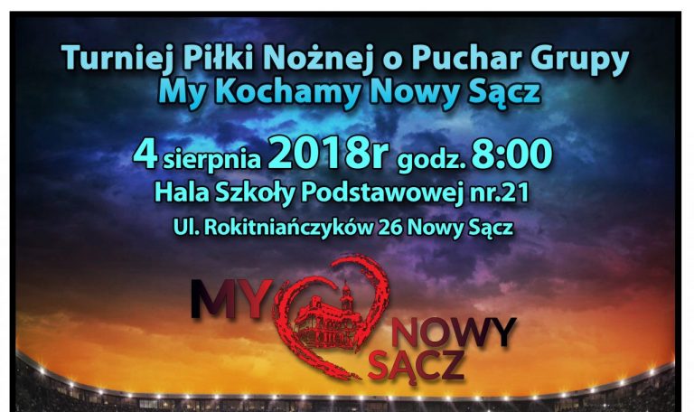 Turniej Piłki Nożnej o Puchar Grupy My Kochamy Nowy Sącz. Zgłoś ekipę!
