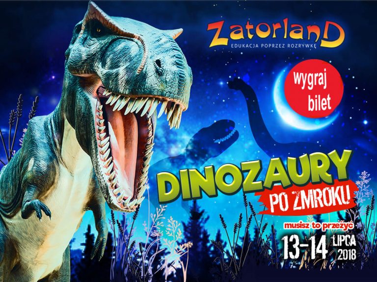 Nocna przygoda w ZATORLANDZIE może być TWOJA! Rozdajemy wejściówki