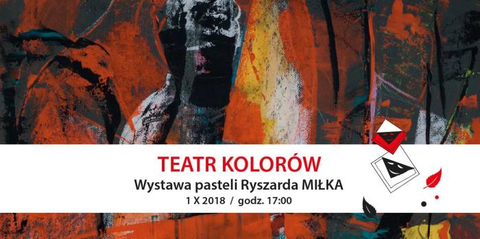 Teatr Kolorów – wystawa prac Ryszarda Miłka