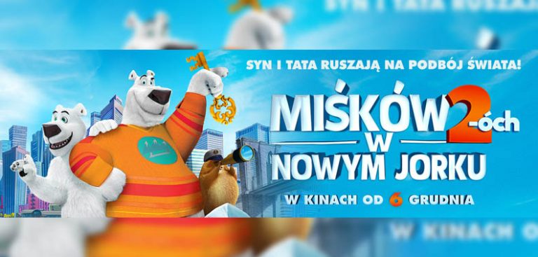 ROZDAJEMY BILETY do kina SOKÓŁ!  „Miśków dwóch w Nowym Jorku”