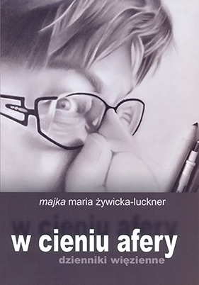 w cieniu afery. dzienniki więzienne
