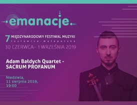 11 sierpnia, Lusławice:  Adam Bałdych Quartet – Sacrum Profanum – Festiwal Emanacje
