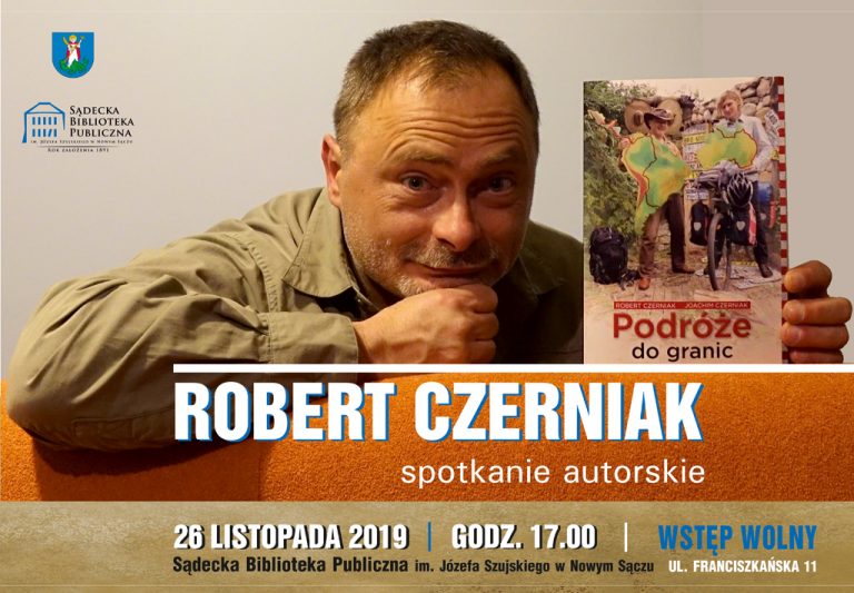 26 listopada, Nowy Sącz: spotkanie autorskie z Robertem Czerniakiem („Podróże do granic”)