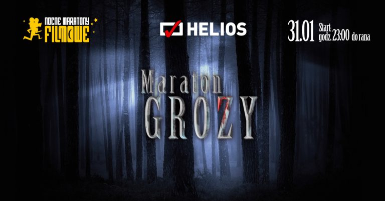 LUBISZ SIĘ BAĆ?! KINO HELIOS ZAPRASZA NA MARATON GROZY! ŁAP ZAPROSZENIE!