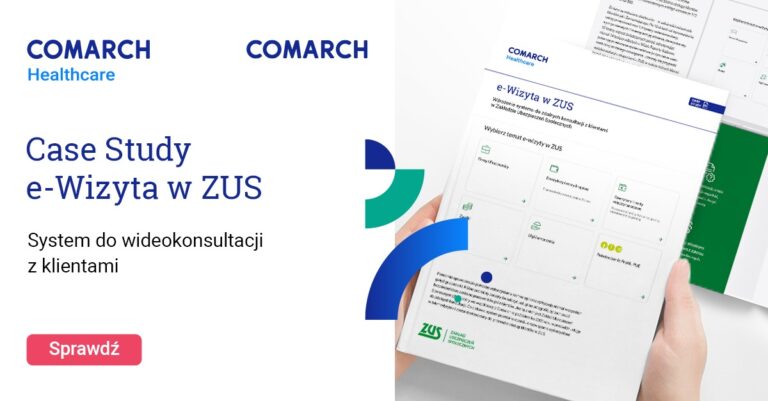 Comarch wdraża system e-wizyt w Zakładzie Ubezpieczeń Społecznych
