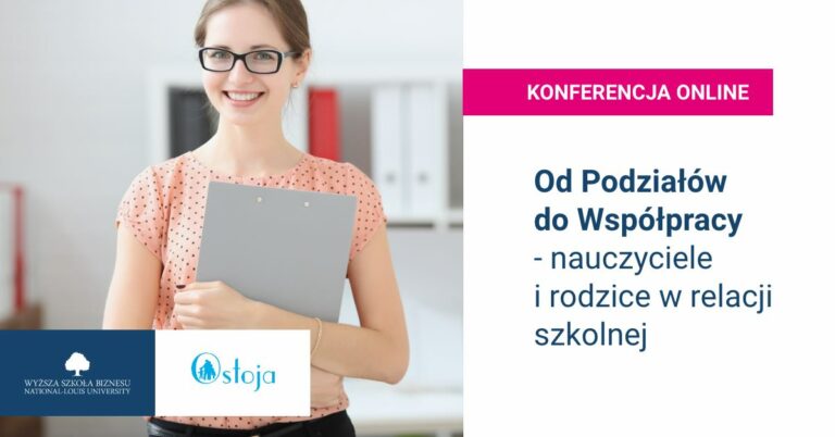DTS PATRONUJE. Od Podziałów do Współpracy – nauczyciele i rodzice w relacji szkolnej