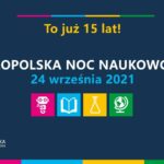 Małopolska Noc Naukowców 2021