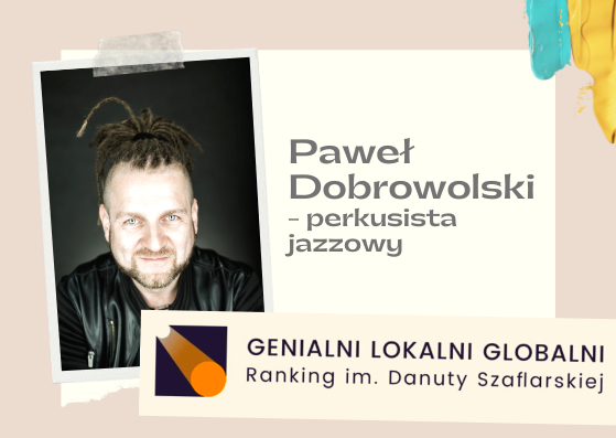 Paweł Dobrowolski – finalista IV edycji Rankingu GLG. Oddaj swój głos!