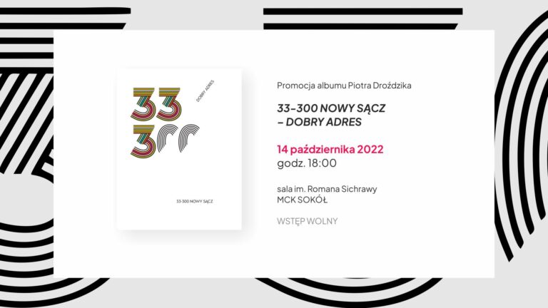 Promocja albumu Piotra Droździka „33-300 Nowy Sącz – Dobry adres”