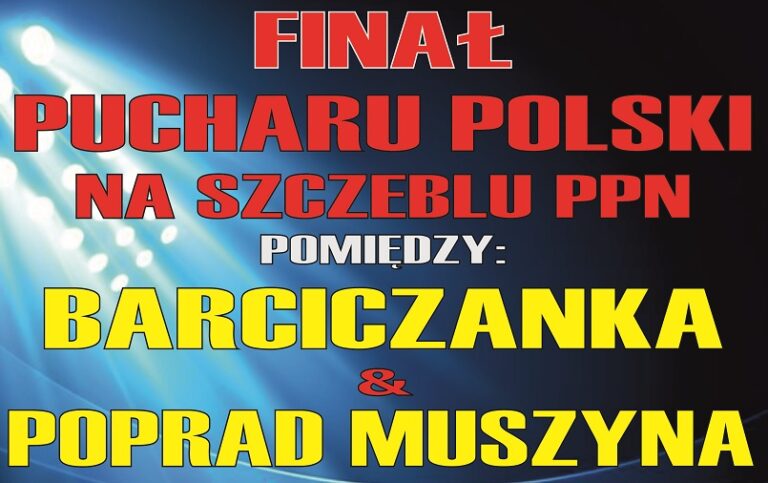 Finał lokalnego Pucharu Polski. Poprad Muszyna zmierzy się z Barciczanką