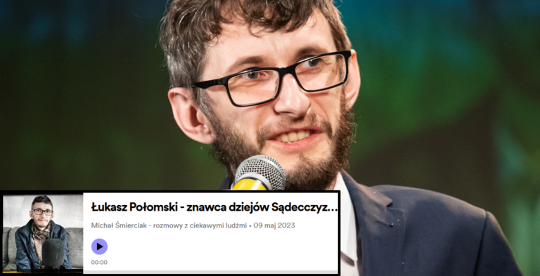 Łukasz Połomski gościem Michała Śmierciaka. „Sądecczyzna jest pełna ludzi ciekawych”