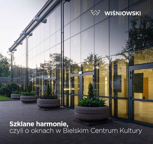 Szklane harmonie, czyli o oknach w Bielskim Centrum Kultury
