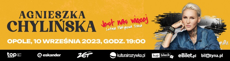 Trasa koncertowa Agnieszki Chylińskiej „Jest nas więcej” – koncert w Opolu