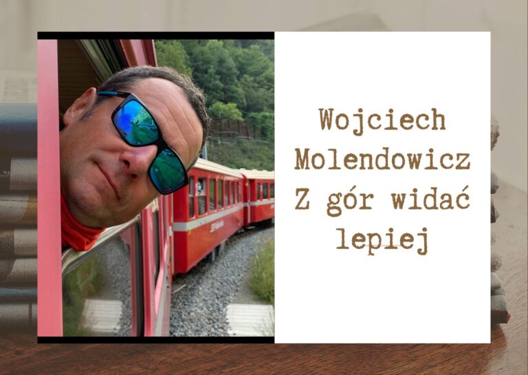 Z gór widać lepiej. Im mniej ma do powiedzenia, tym więcej gada