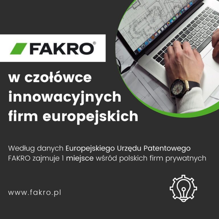 FAKRO pierwszą firmą w Polsce według Europejskiego Urzędu Patentowego