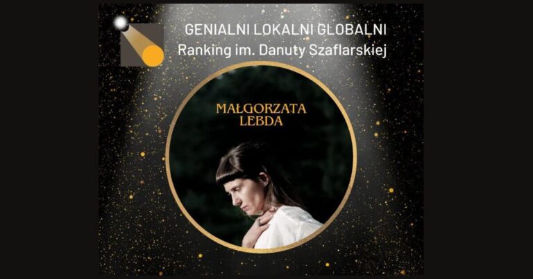 Genialni Lokalni Globalni – edycja VI. Poznajmy finalistów – Małgorzata Lebda