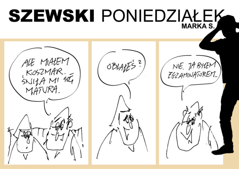 Szewski poniedziałek: Obyś maturę śnił!