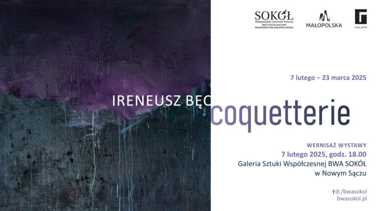 Ireneusz Bęc „Coquetterie” w BWA SOKÓŁ