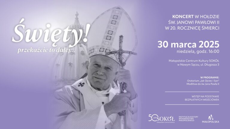 „Święty! Przekażcie to dalej” – koncert w hołdzie wielkim Polakom
