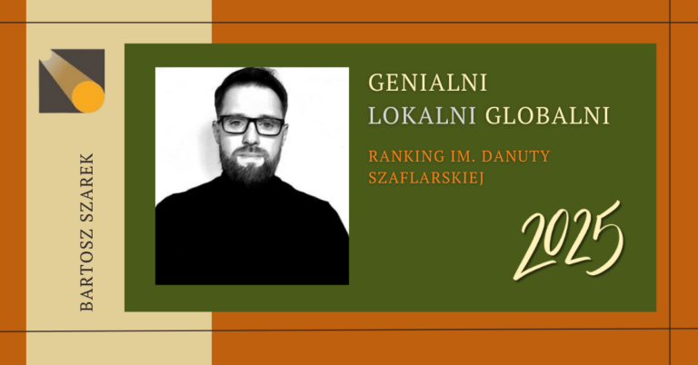 Genialni Lokalni Globalni 2025. BARTOSZ SZAREK