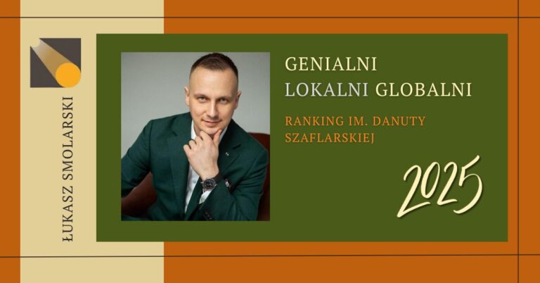 Genialni Lokalni Globalni 2025. ŁUKASZ SMOLARSKI