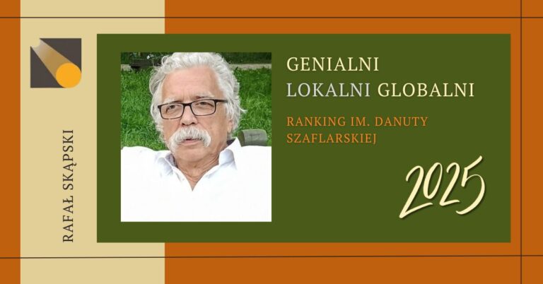 Genialni Lokalni Globalni 2025. RAFAŁ SKĄPSKI
