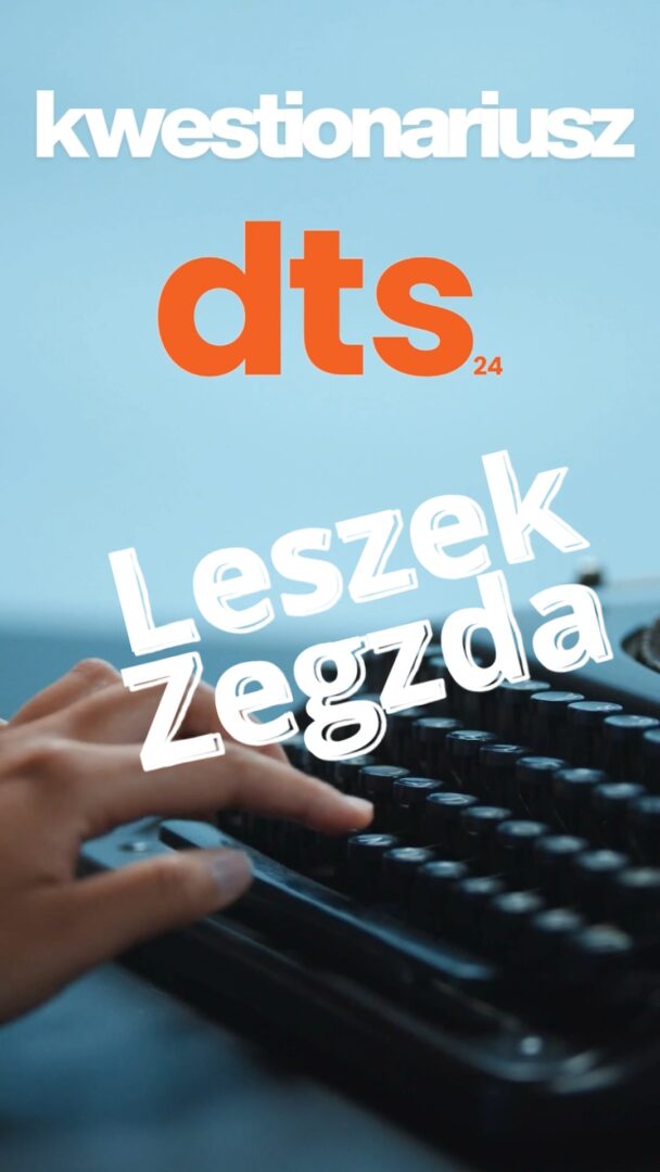 Kwestionariusz Dts24 – Leszek Zegzda