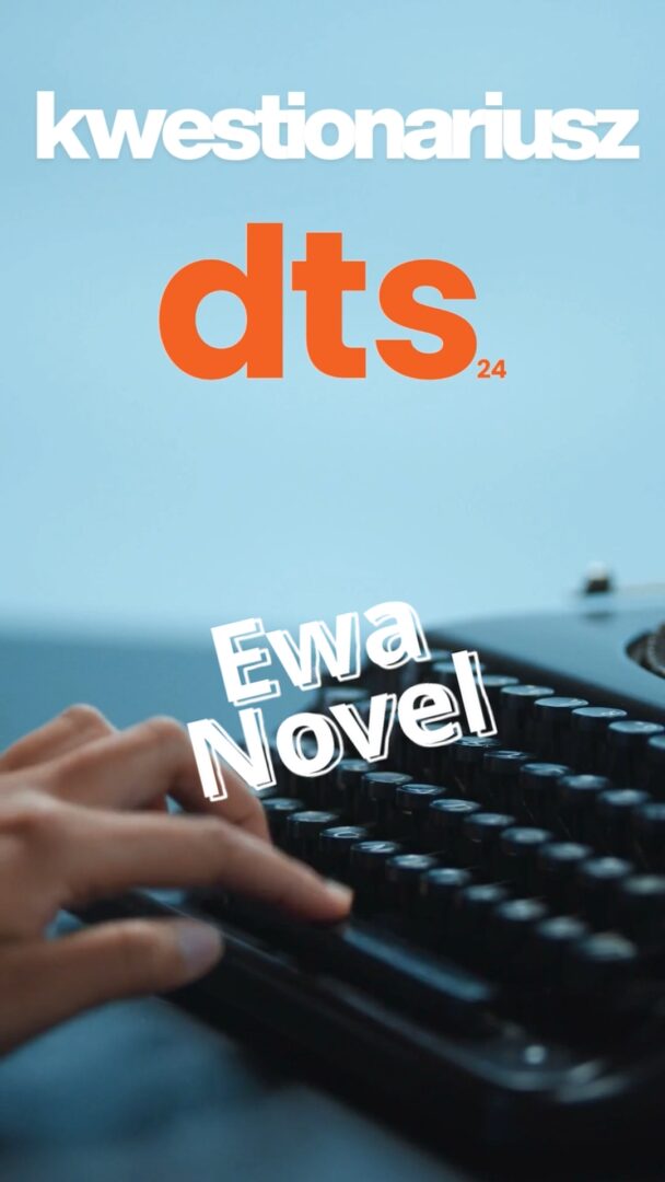 Ewa Novel – kwestionariusz Dts24