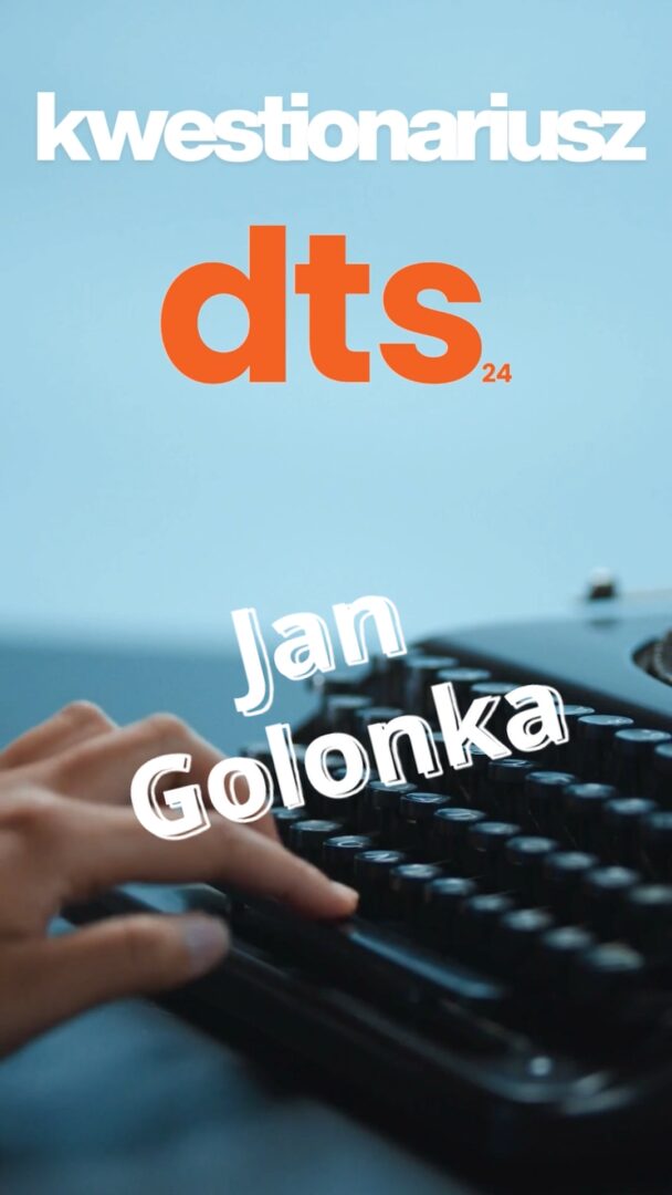 Jan Golonka – wypełnia kwestionariusz Dts24