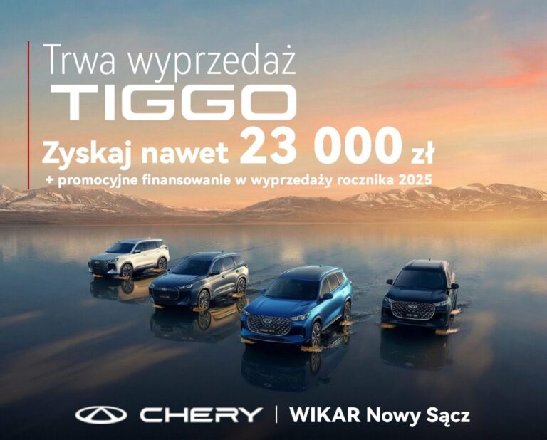Globalna technologia, lokalne zaufanie – Chery w Nowym Sączu rusza z wyprzedażą rocznika 2025