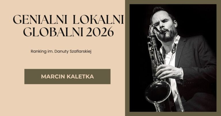 Genialni Lokalni Globalni 2026. MARCIN KALETKA
