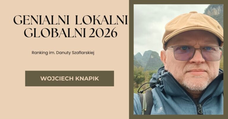 Genialni Lokalni Globalni 2026. WOJCIECH KNAPIK