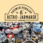 Banner for a spring event 'Prowincjonalny Retro-Jarmarek wiosenny' with a vintage coffee grinder icon, above a heap of assorted silverware and dishes? but remove question mark
