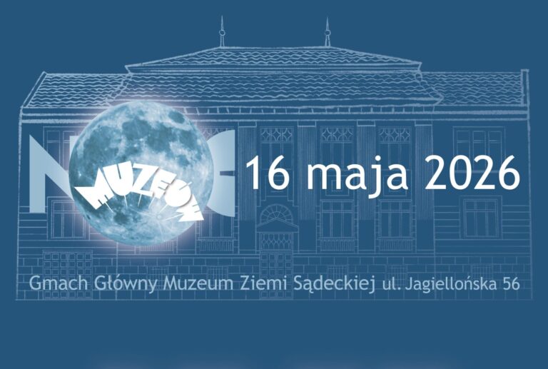 Noc Muzeów 2026: ciekawe programy Nowym i Starym Sączu