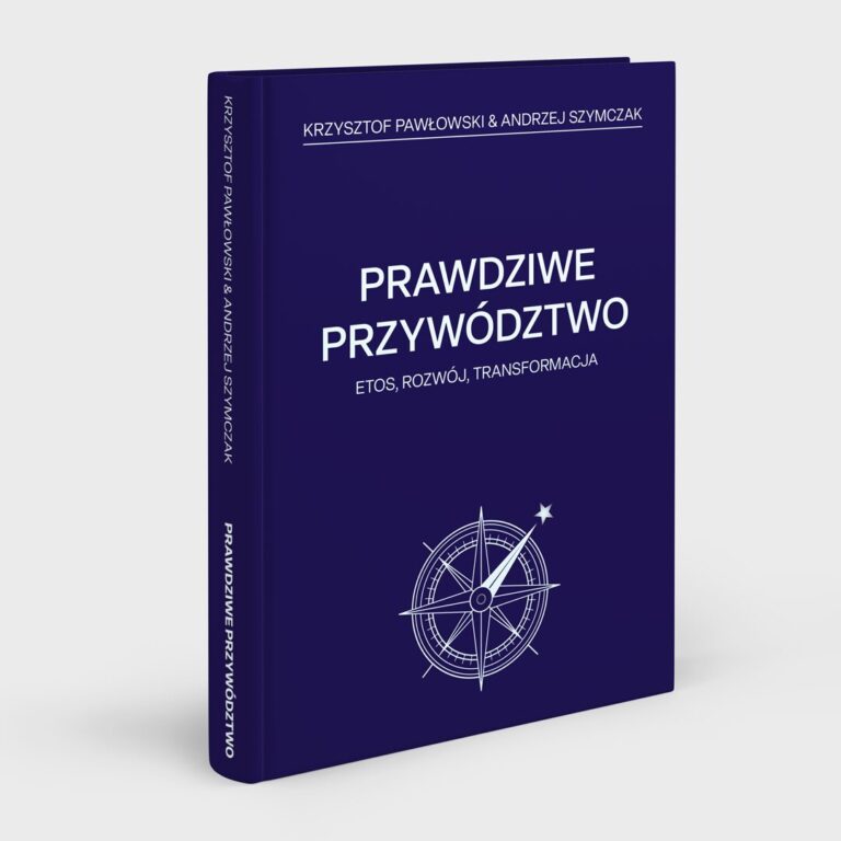 Ostatnia książka Pawłowskiego. Przywództwo czyli siła napędowa rozwoju!