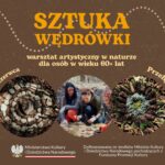 Sztuka Wędrówki – artystyczne warsztaty w naturze dla seniorów [ZAPOWIEDŹ]