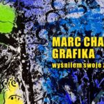 MARC CHAGALL GRAFIKA. Wyśniłem swoje życie [ZAPOWIEDŹ]